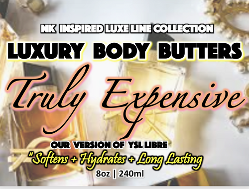 NK INSPIRED LUXE LINE SHEA BODY BUTTERS & OIL COLLECTION -  TRULY EXPENSIVE #500 - - OUR VERSION OF YSL LIBRE
