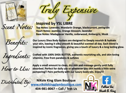 NK INSPIRED LUXE LINE SHEA BODY BUTTERS & OIL COLLECTION -  TRULY EXPENSIVE #500 - - OUR VERSION OF YSL LIBRE