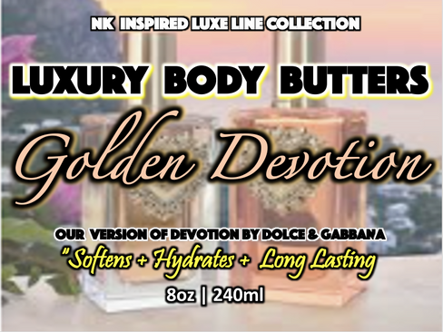 NK INSPIRED LUXE LINE SHEA BODY BUTTERS & OIL COLLECTION - GOLDEN DEVOTION #501 - VERSION OF DEVOTION BY D&G