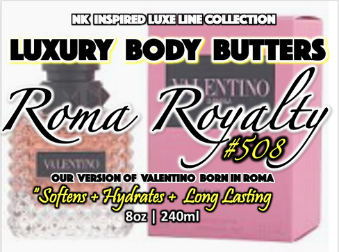 NK INSPIRED LUXE LINE SHEA BODY BUTTERS & OIL COLLECTION -  #509- PARADOX GLOW -  OUR VERSION OF VALENTINO BORN IN ROMA (Copy)