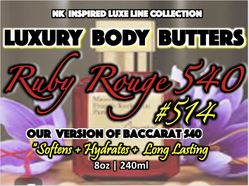 NK INSPIRED LUXE LINE SHEA BODY BUTTERS & OIL COLLECTION - #514 RUBY ROUGE 540 -OUR VERSION BACCARAT 540
