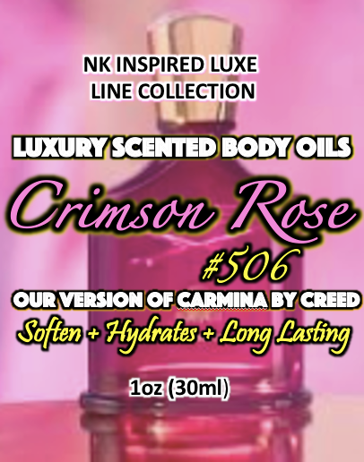 NK INSPIRED LUXE LINE SHEA BODY BUTTERS & OIL COLLECTION -  #506 - CRIMSON ROSE - OUR VERSION OF CARMINA BY CREED