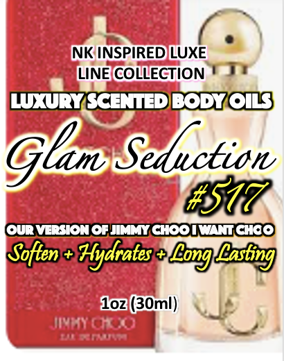 NK INSPIRED LUXE LINE SHEA BODY BUTTERS & OIL COLLECTION -  #517 GLAM SEDUCTION - OUR VERSION OF JIMMY CHOO I WANT CHOO