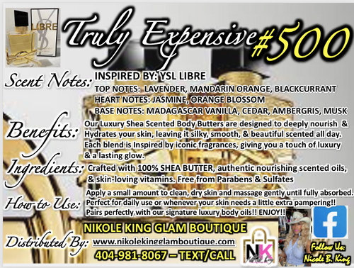 NK INSPIRED LUXE LINE SHEA BODY BUTTERS & OIL COLLECTION -  TRULY EXPENSIVE #500 - - OUR VERSION OF YSL LIBRE